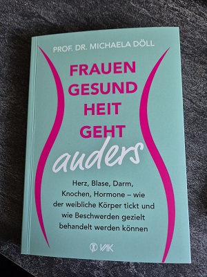 Frauengesundheit geht anders von Michaela Döll – ein Buch, das Frauen hilft, ihre Gesundheit neu zu verstehen